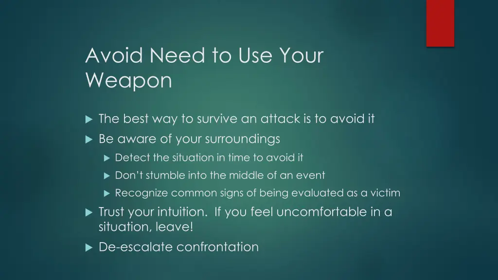 avoid need to use your weapon 1