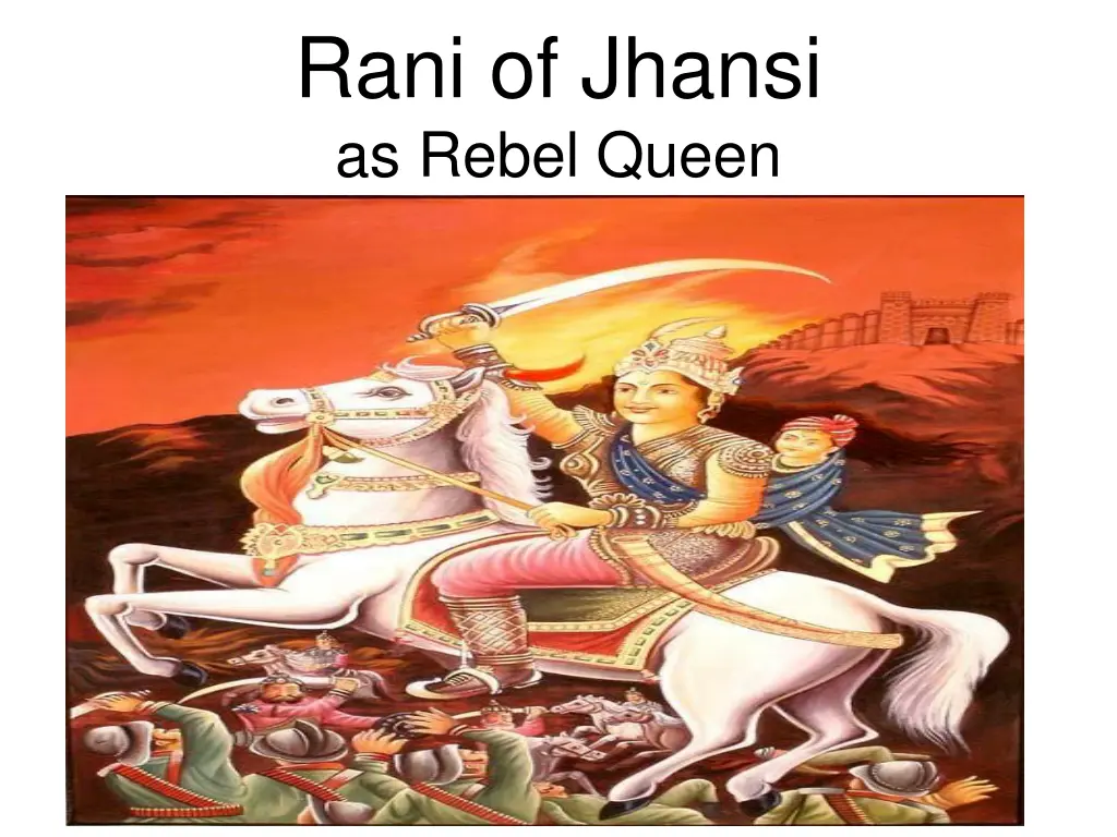 rani of jhansi as rebel queen