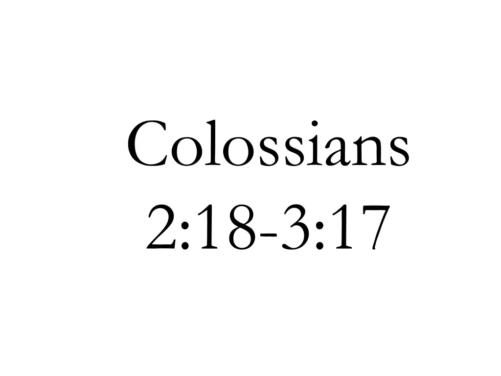 colossians 2 18 3 17