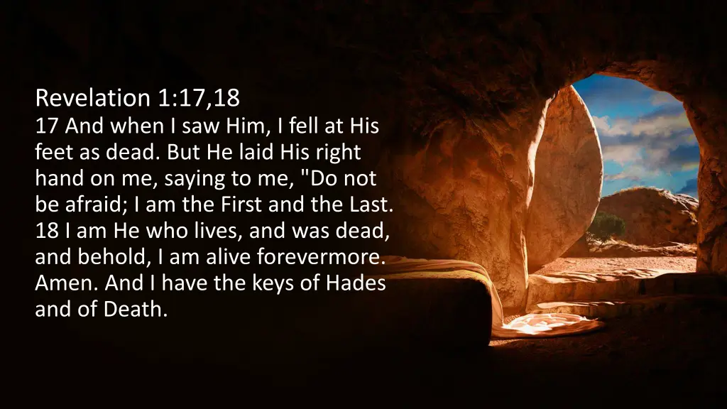 revelation 1 17 18 17 and when i saw him i fell