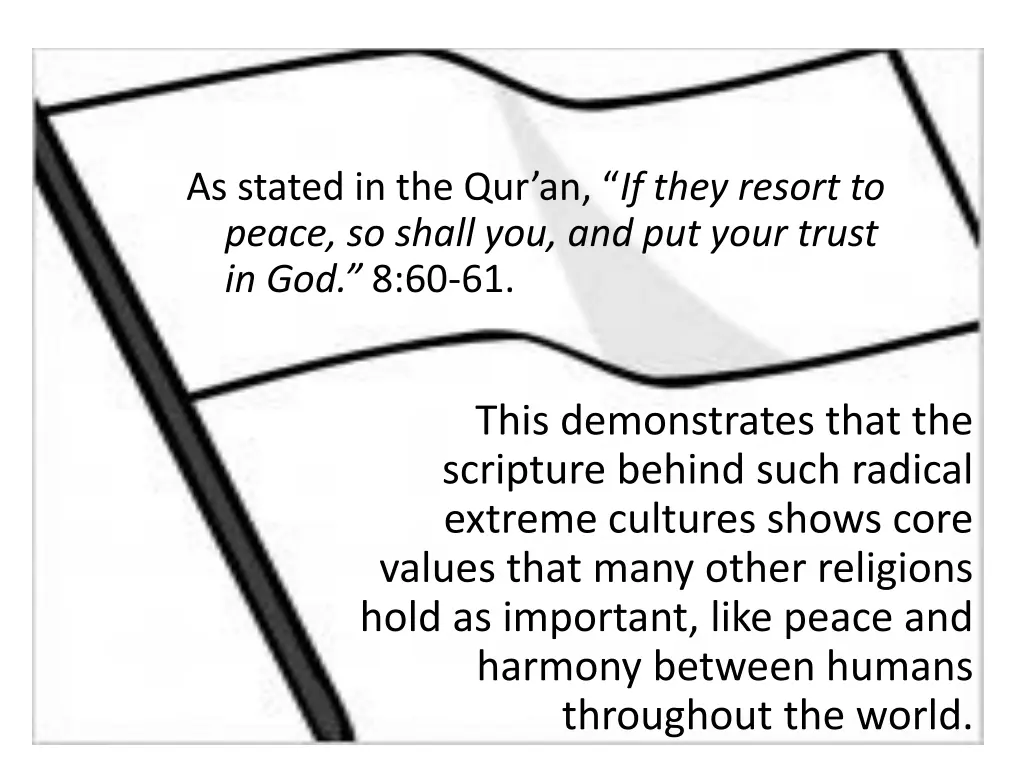 as stated in the qur an if they resort to peace