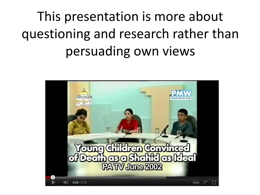 this presentation is more about questioning