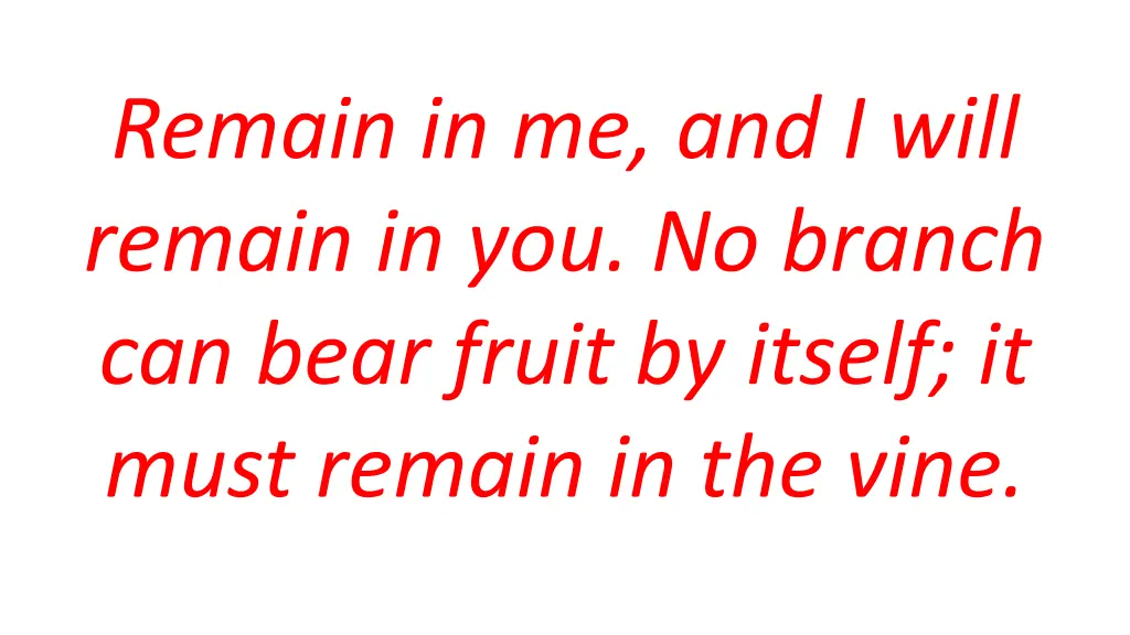 remain in me and i will remain in you no branch