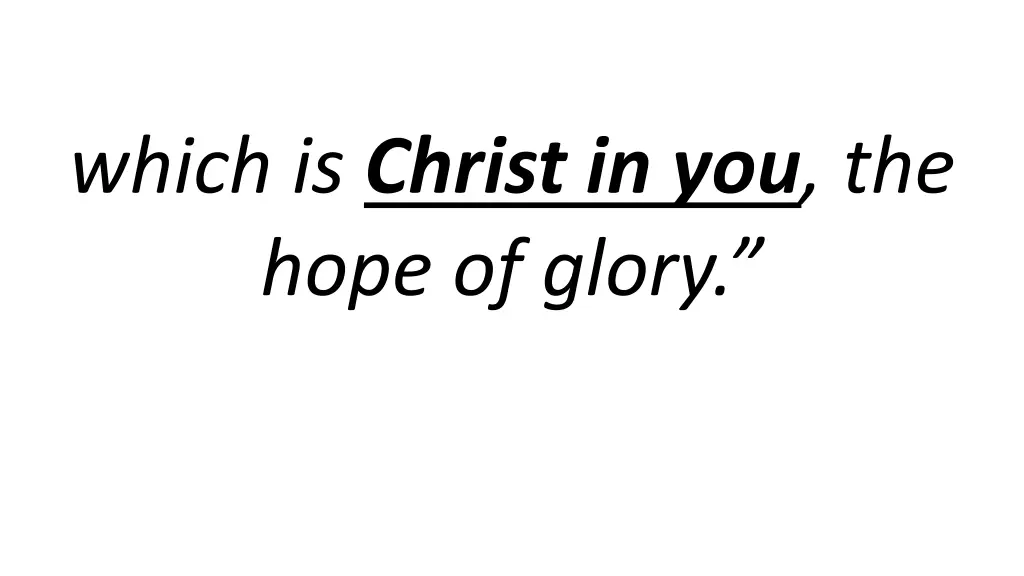 which is christ in you the hope of glory