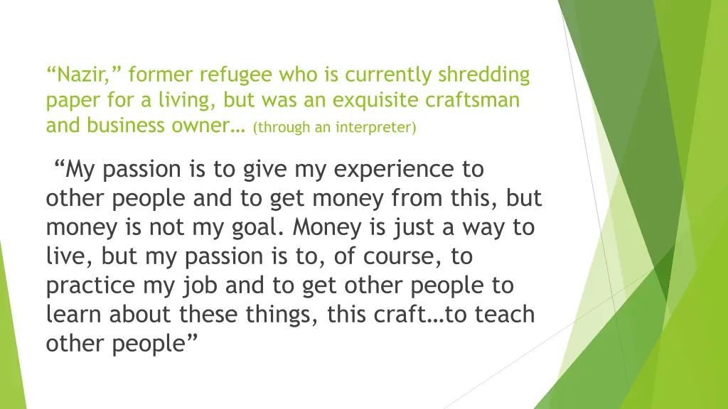 nazir former refugee who is currently shredding