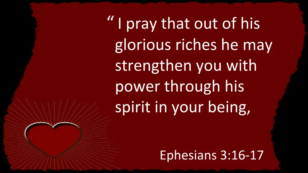 i pray that out of his glorious riches