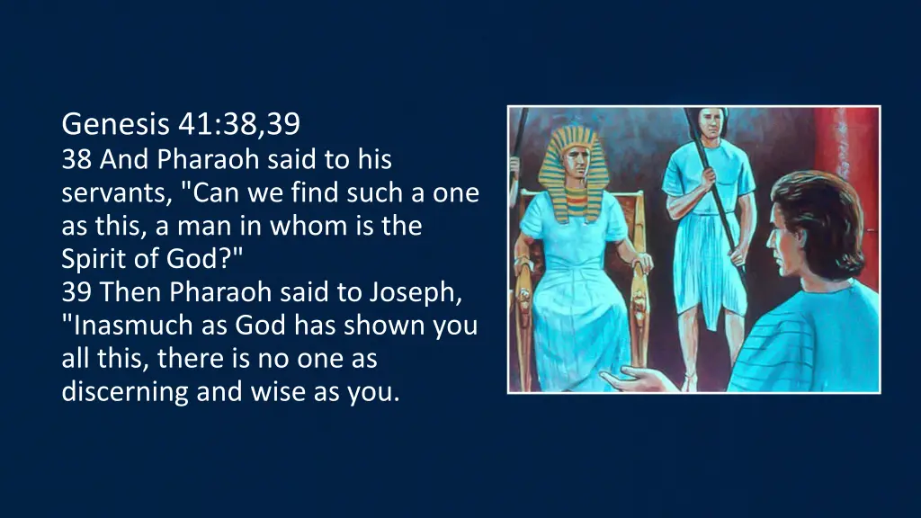 genesis 41 38 39 38 and pharaoh said