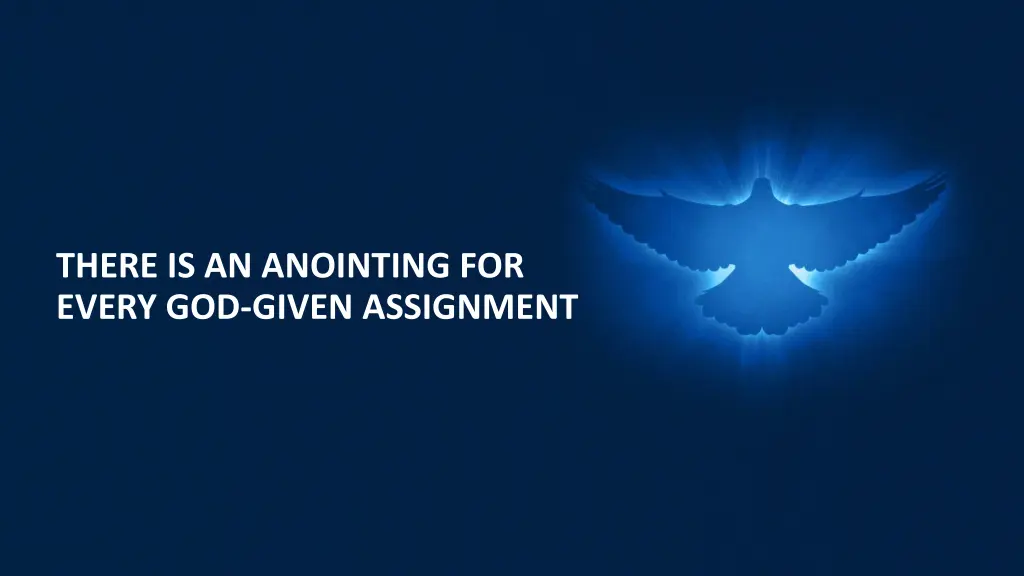 there is an anointing for every god given