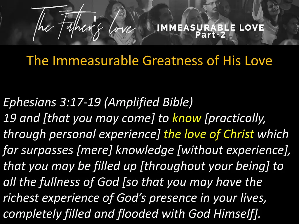 the immeasurable greatness of his love 1