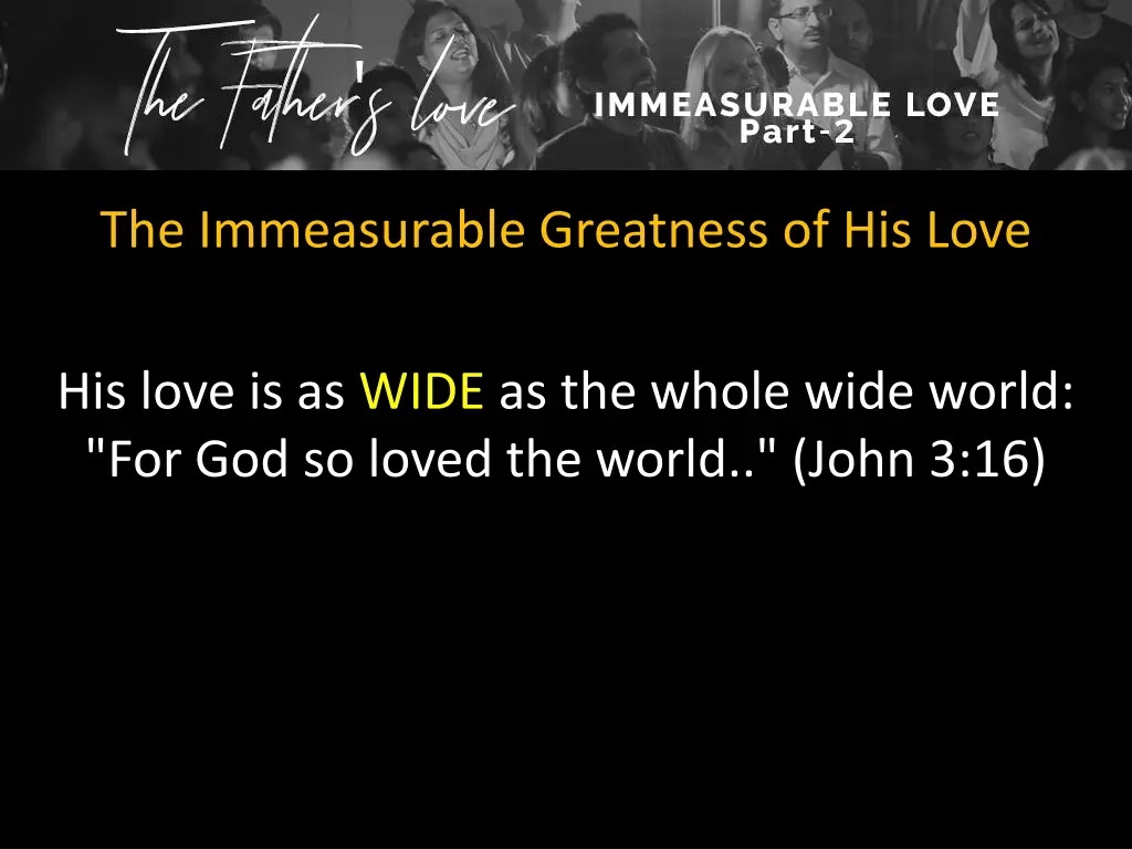 the immeasurable greatness of his love 2
