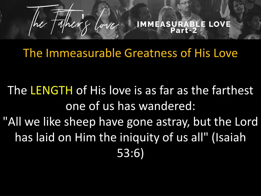 the immeasurable greatness of his love 3