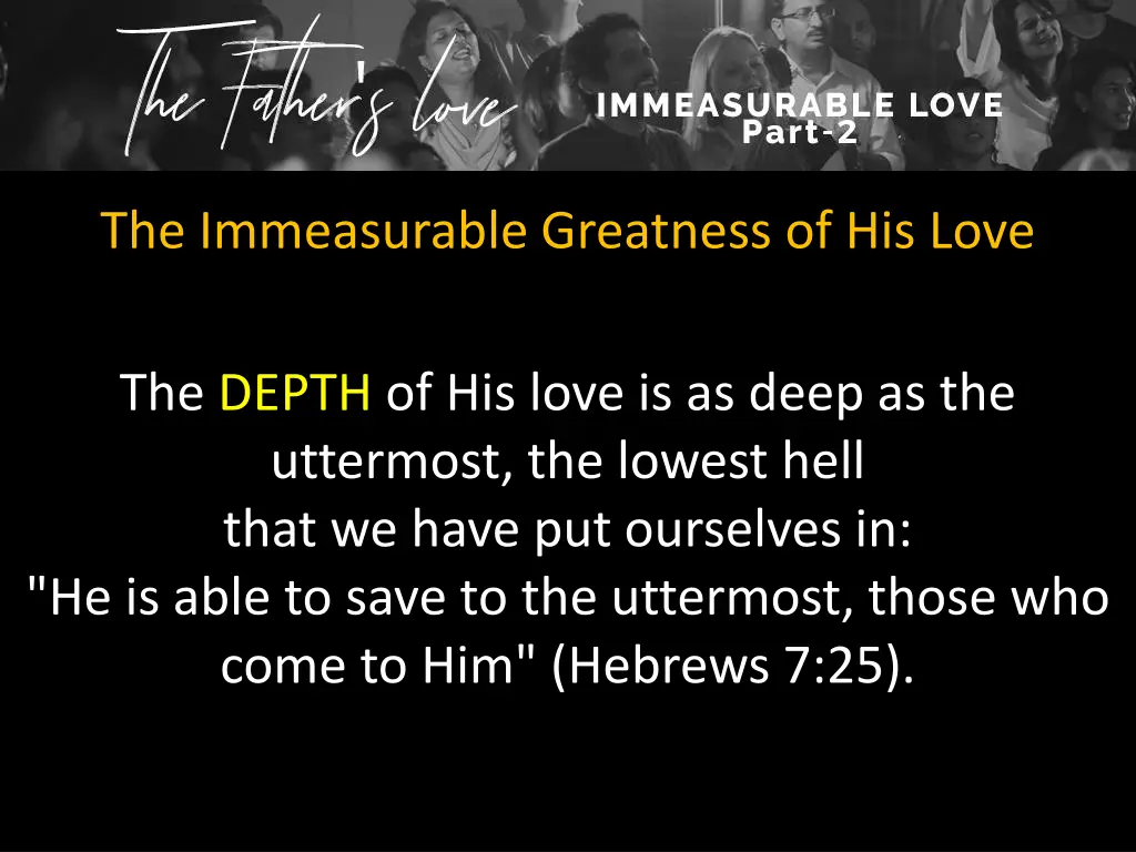 the immeasurable greatness of his love 4