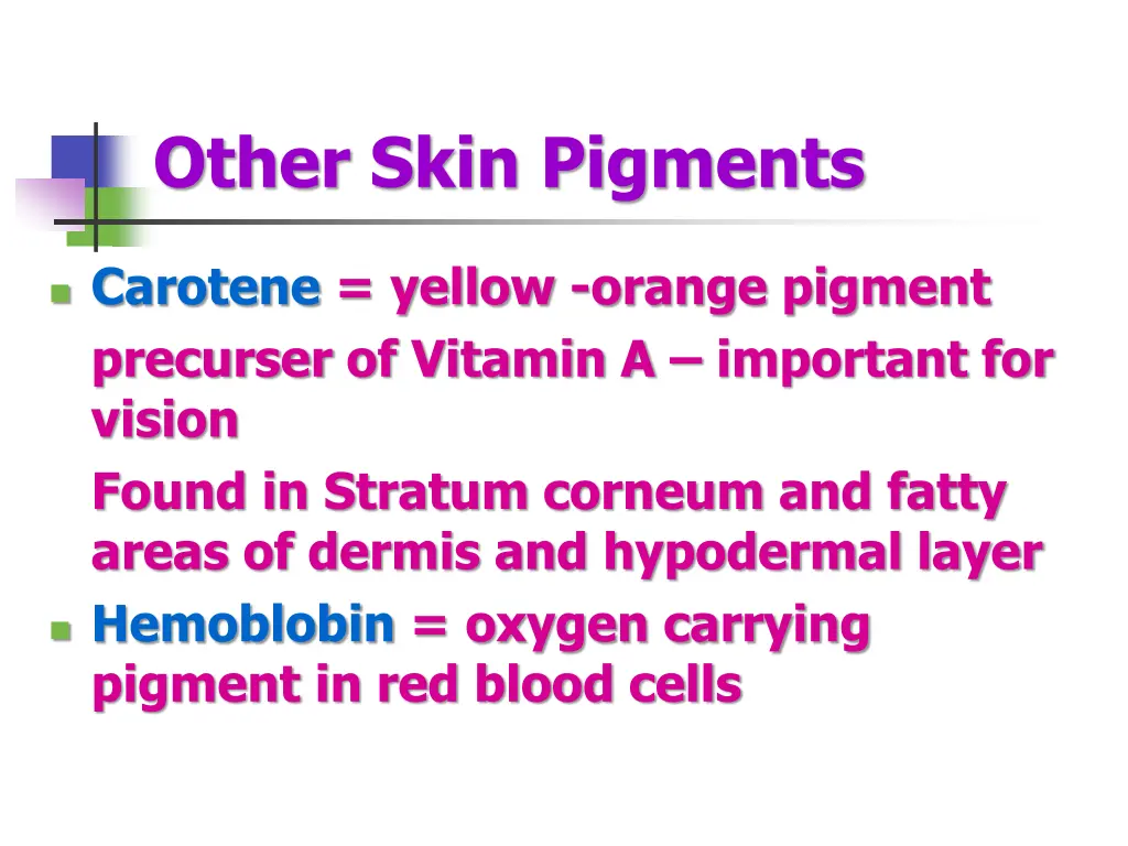other skin pigments