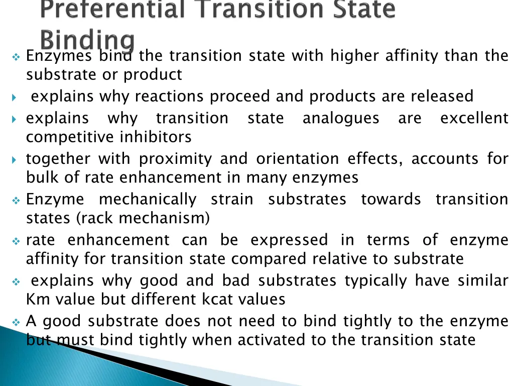 enzymes bind the transition state with higher