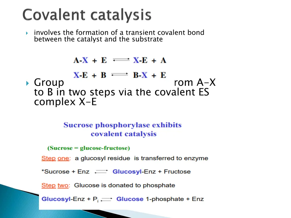 involves the formation of a transient covalent