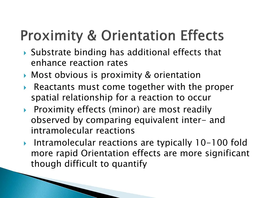 substrate binding has additional effects that