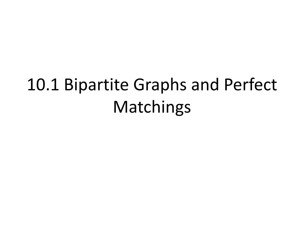 10 1 bipartite graphs and perfect matchings