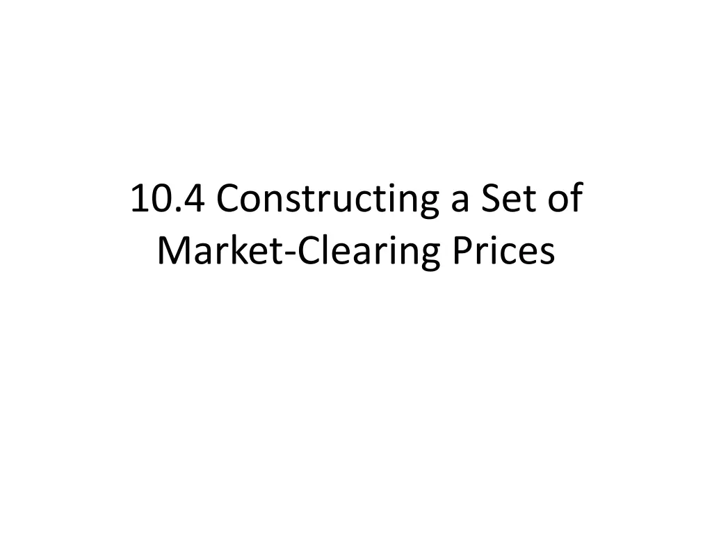 10 4 constructing a set of market clearing prices
