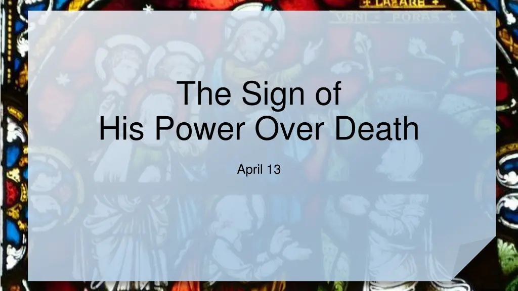 the sign of his power over death 1