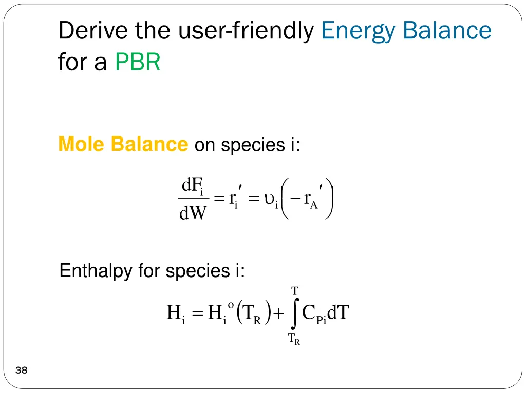 derive the user friendly energy balance for a pbr 1