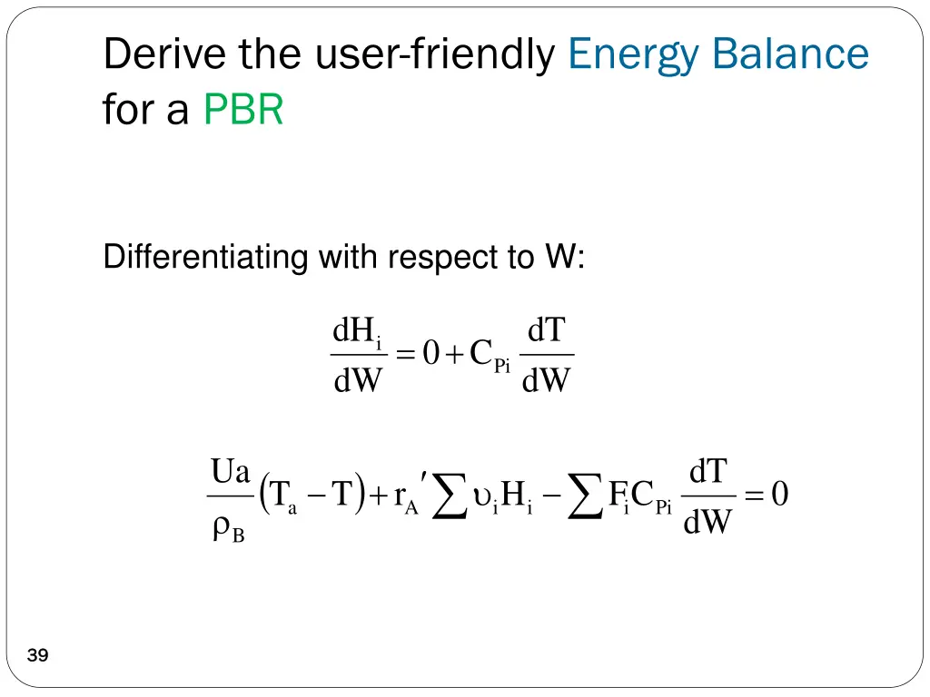 derive the user friendly energy balance for a pbr 2