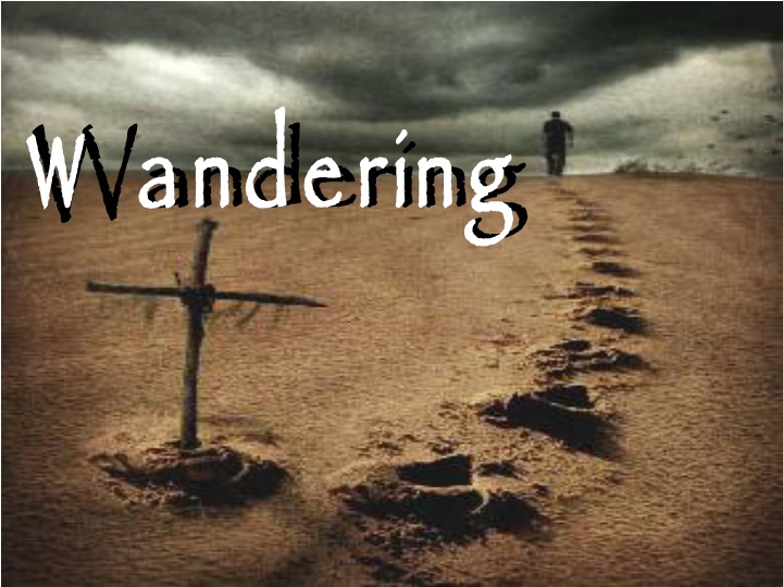 w andering