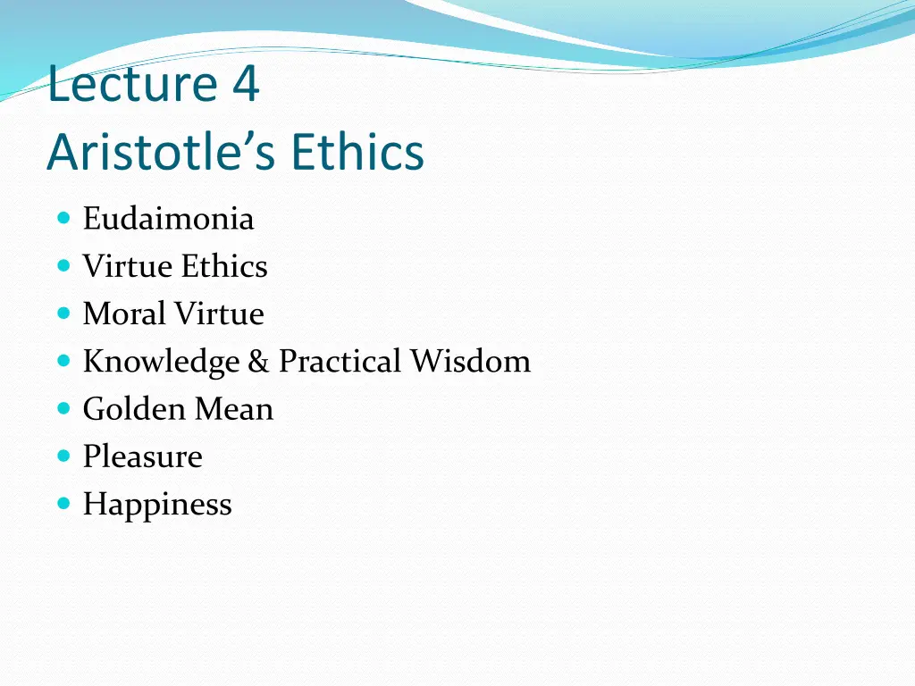 lecture 4 aristotle s ethics