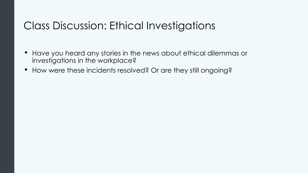 class discussion ethical investigations