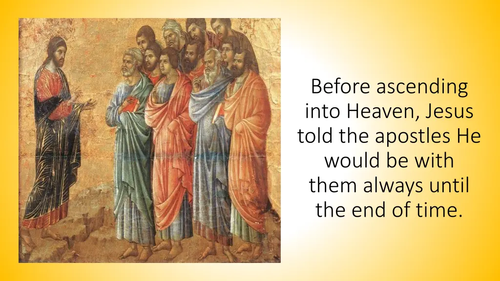 before ascending into heaven jesus told