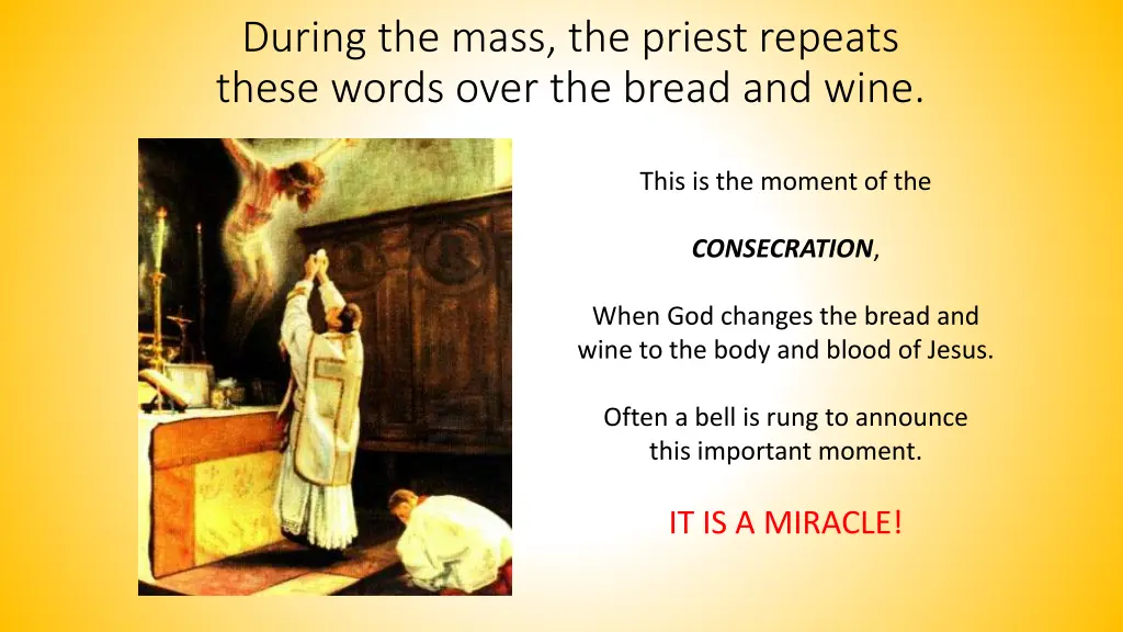 during the mass the priest repeats these words