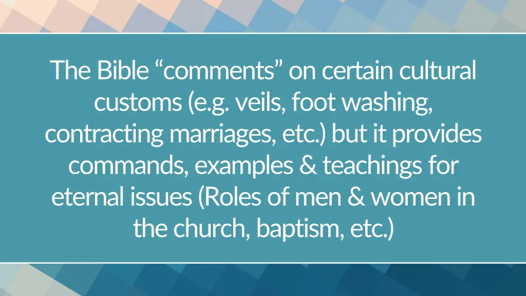 the bible comments on certain cultural customs