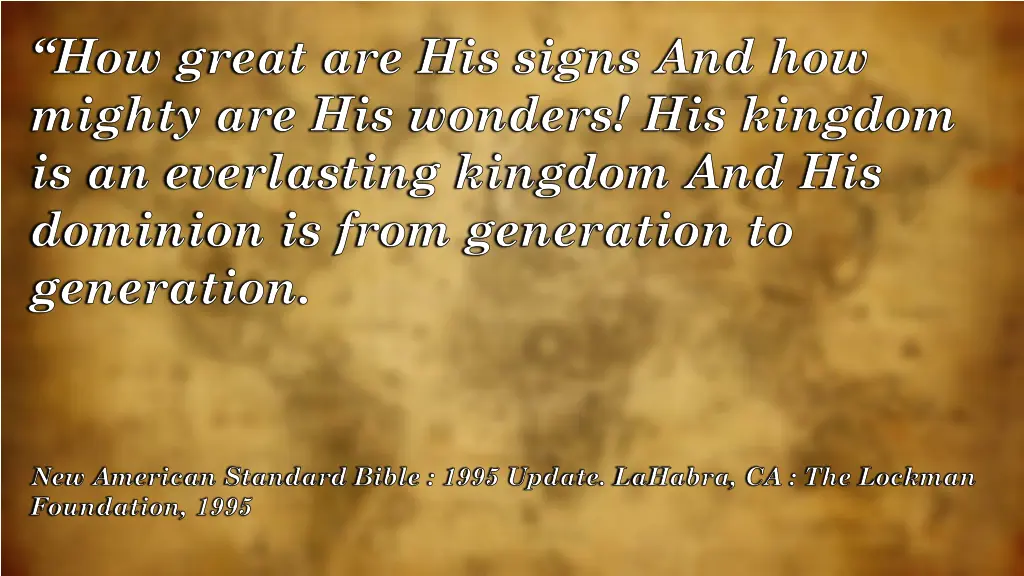 how great are his signs and how mighty