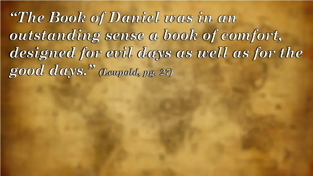 the book of daniel was in an outstanding sense