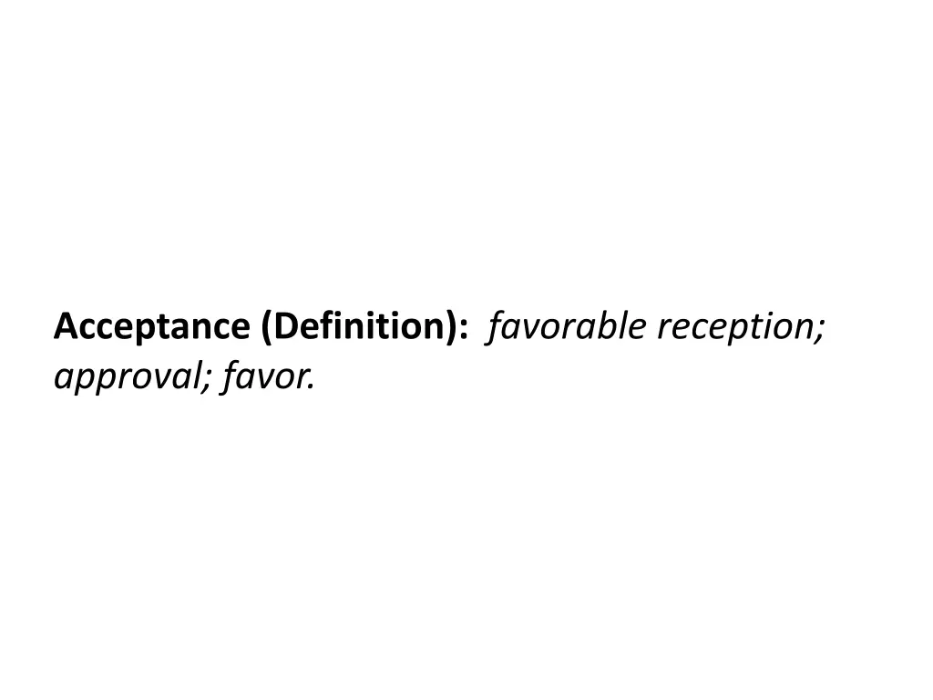 acceptance definition favorable reception