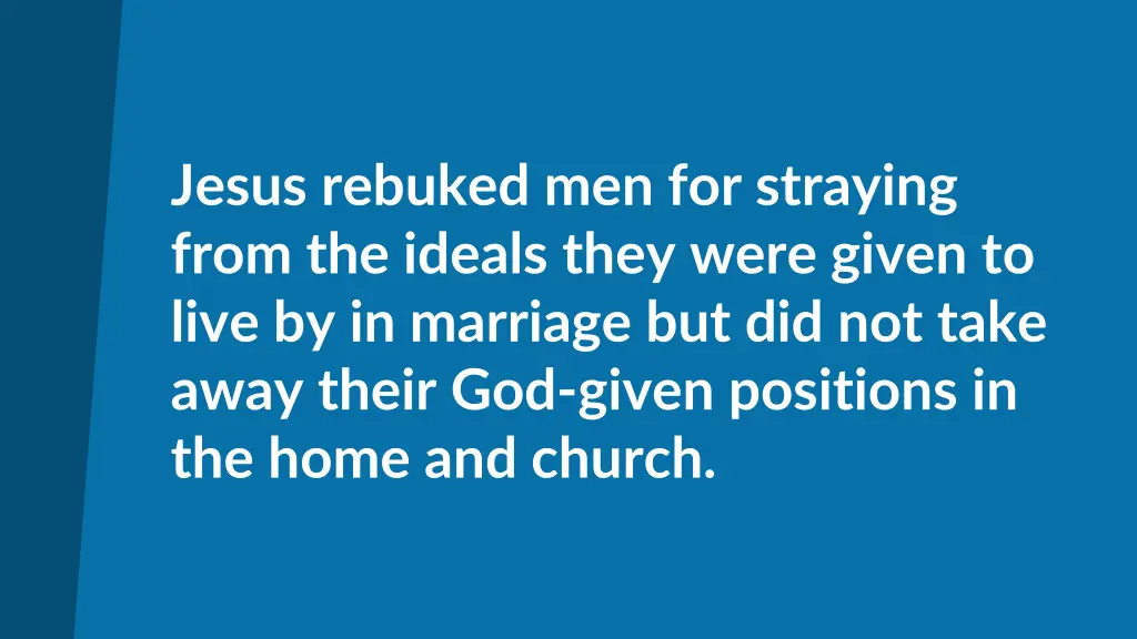 jesus rebuked men for straying from the ideals