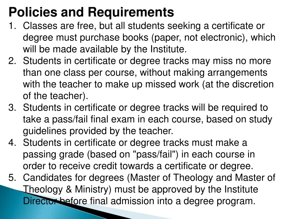 policies and requirements 1 classes are free