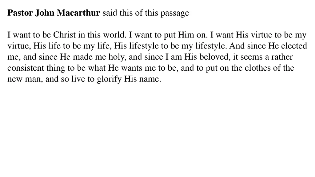 pastor john macarthur said this of this passage