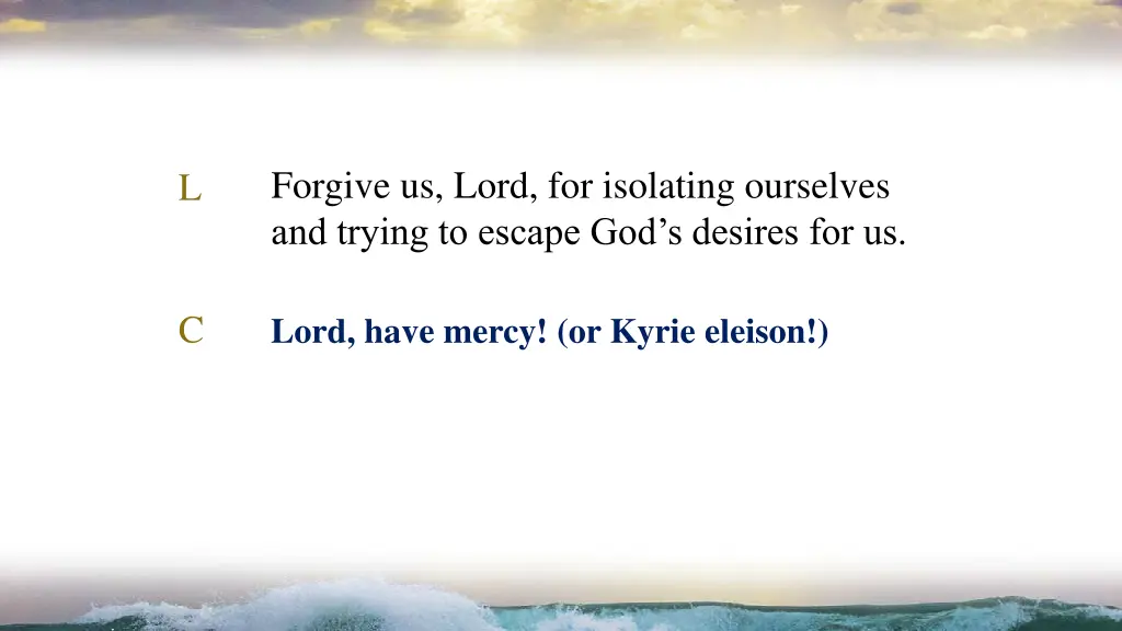 forgive us lord for isolating ourselves