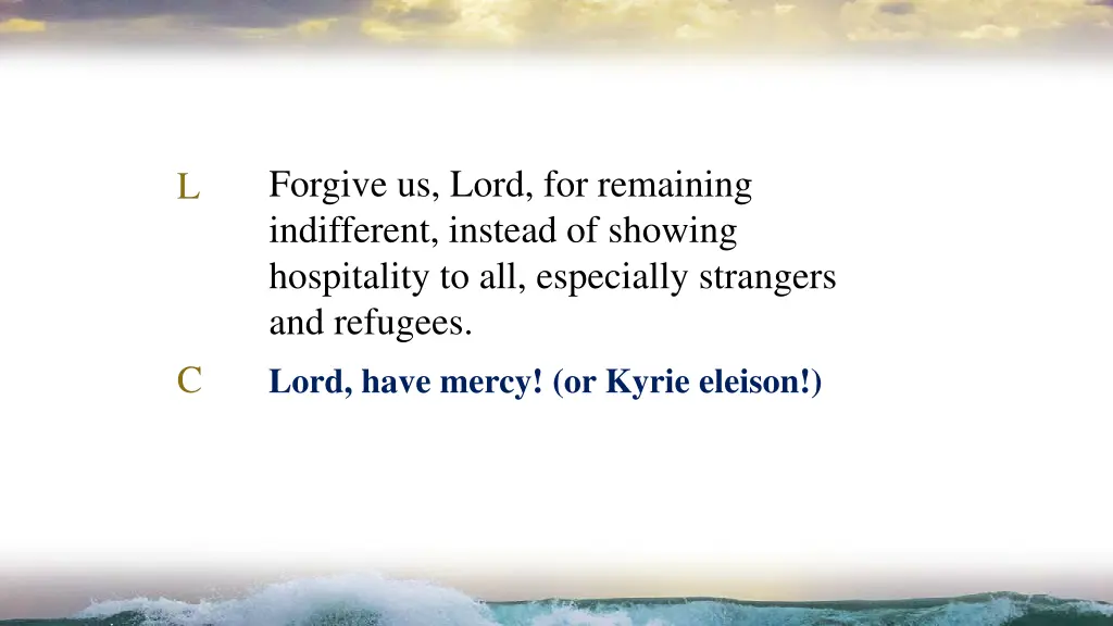 forgive us lord for remaining indifferent instead