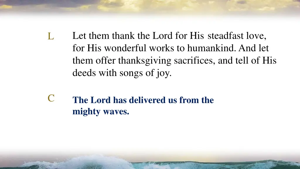 let them thank the lord for his steadfast love 1