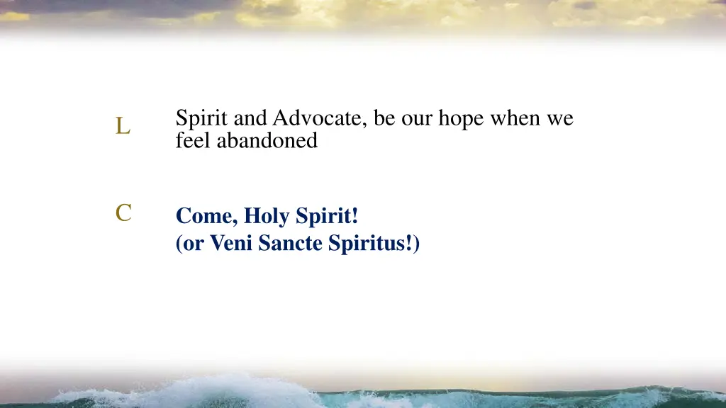 spirit and advocate be our hope when we feel
