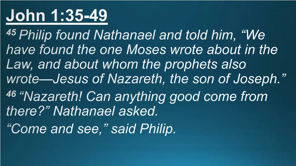 john 1 35 49 45 philip found nathanael and told