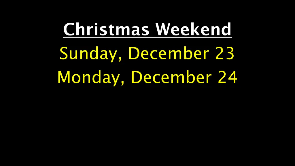 christmas weekend sunday december 23 monday