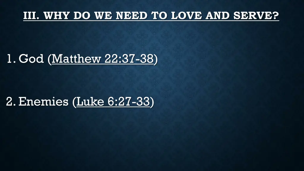 iii why do we need to love and serve