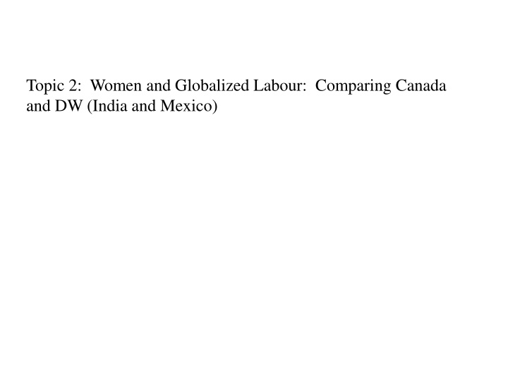 topic 2 women and globalized labour comparing