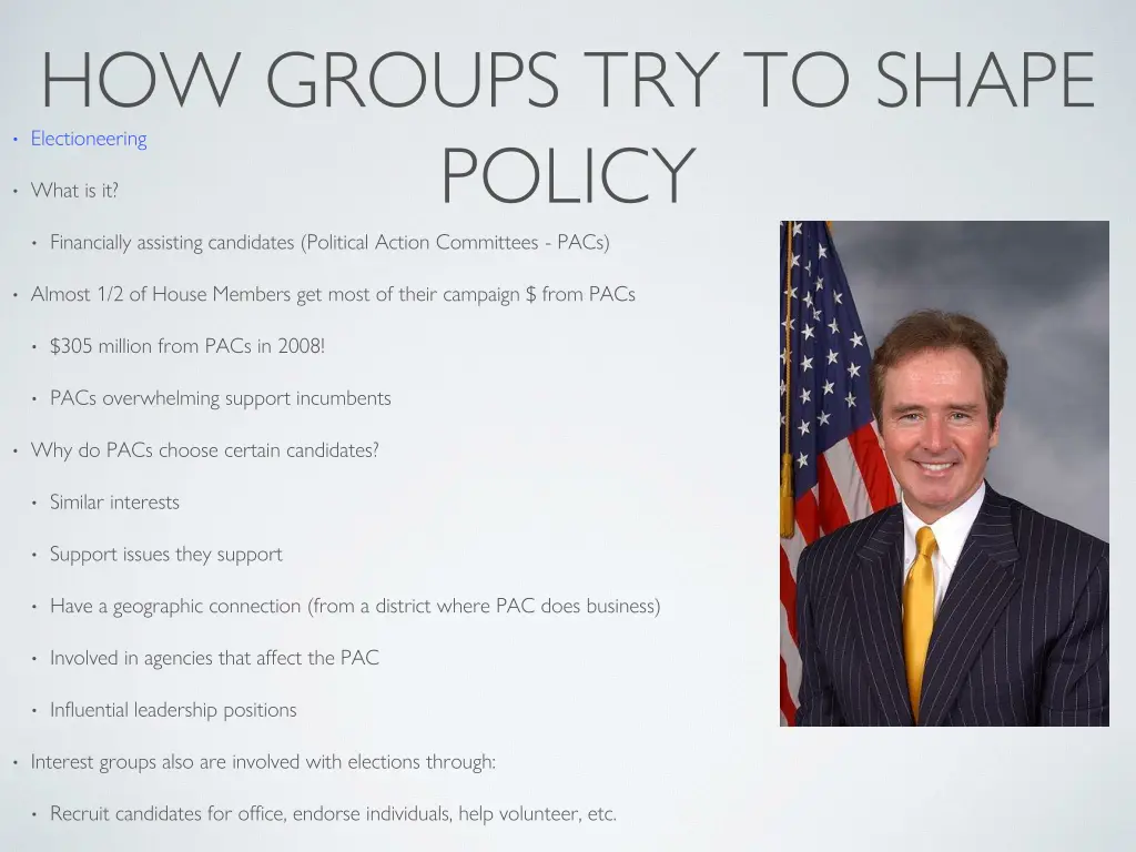 how groups try to shape policy financially