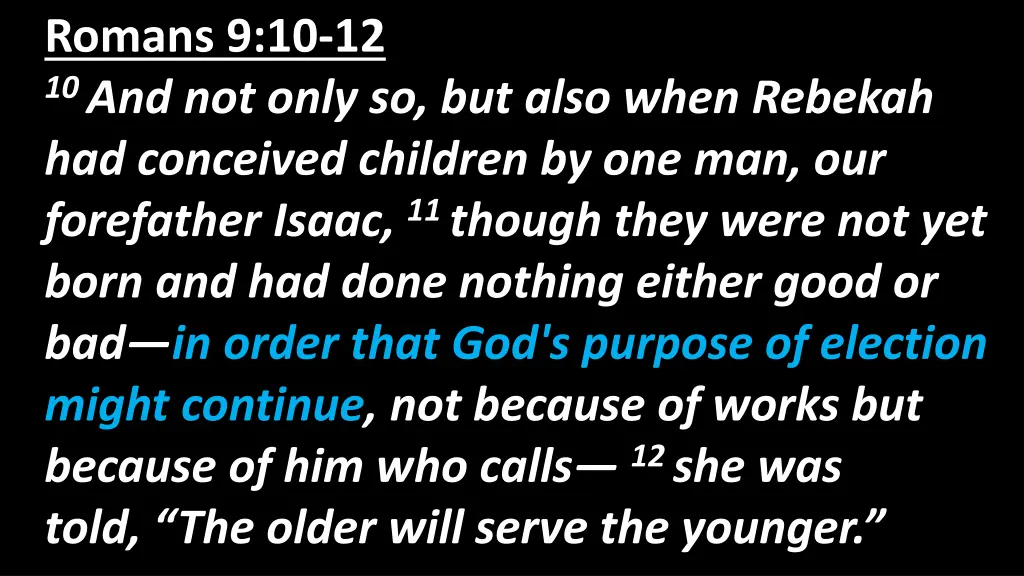 romans 9 10 12 10 and not only so but also when 1