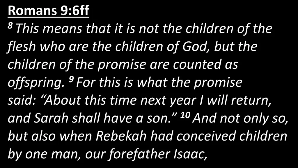 romans 9 6ff 8 this means that