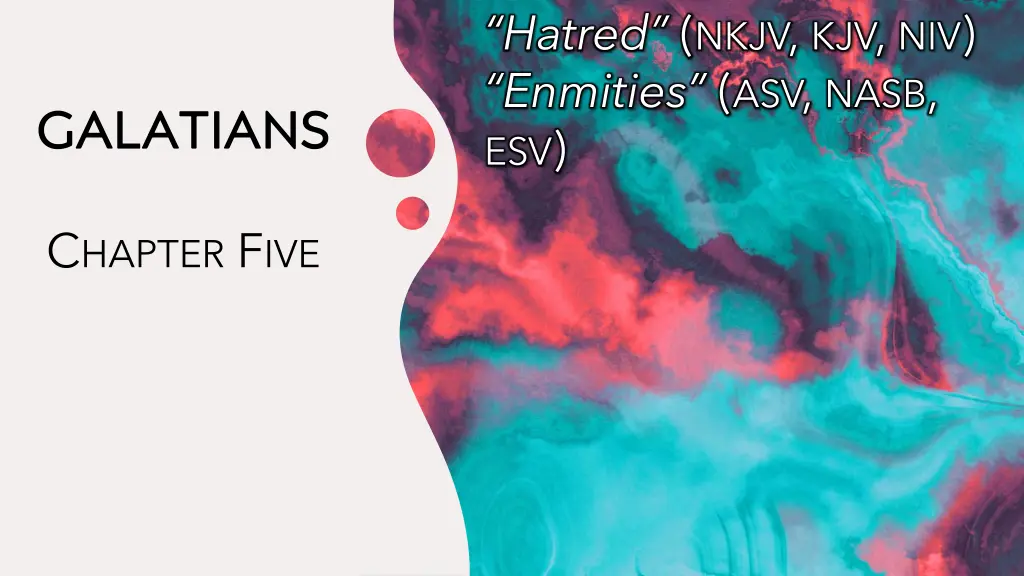 hatred nkjv kjv niv enmities asv nasb esv