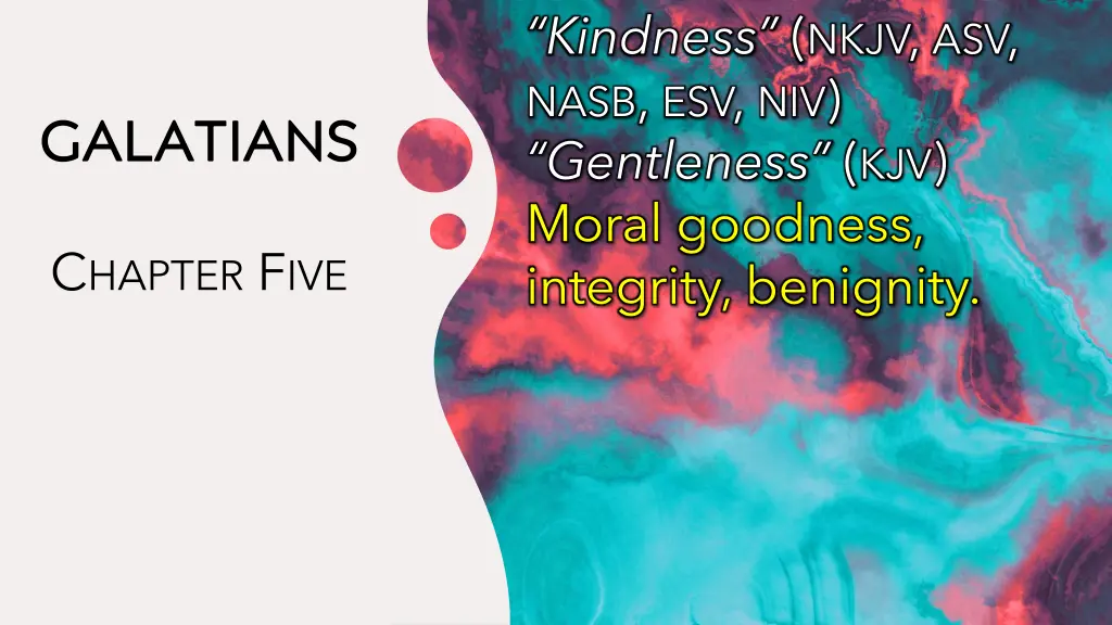 kindness nkjv asv nasb esv niv gentleness